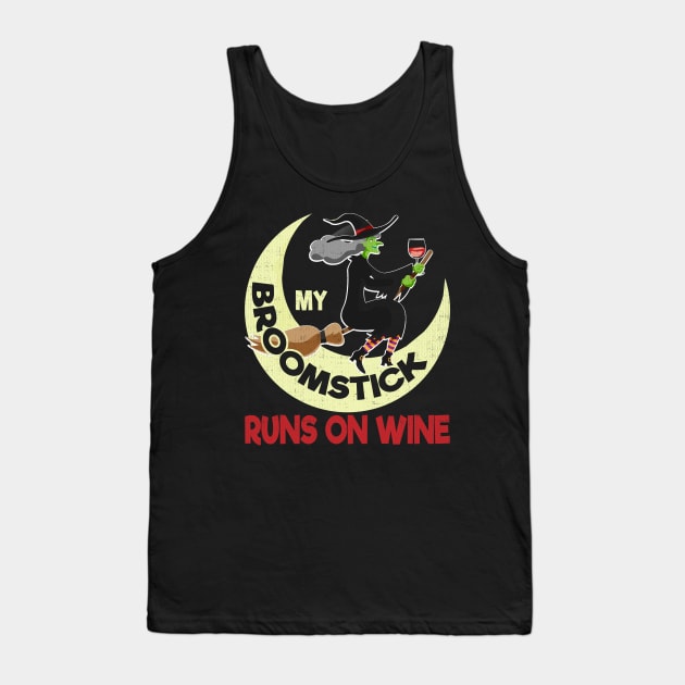 My Broomstick Runs On Wine - Funny Witch Tank Top by ozalshirts